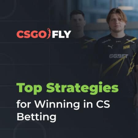 Top Strategies for Winning in CS Betting